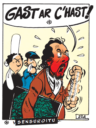 Vihainen mies huutaa bretoniksi Gast ar C'hast, jonka suomennoksen päällä on palkki sensuroitu.