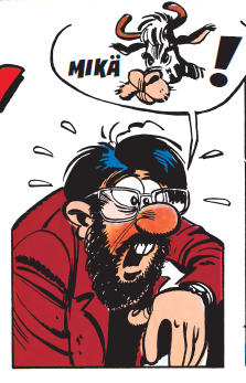 Sarjakuvahahmo puolikuvassa. Ilme on järkyttynyt, naama punoittaa. Kähärä parta, avoimessa suussa nököhampaat, silmälasit nenällä, käsi koukussa edessä ja ranteessa kello. Puhekuplassa lukee Mikä ja kuva lehmästä.