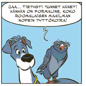 Sarjakuvan ruutu, jossa pulu Astmatix seisoo Trampoline-koiran selässä ja valehtelee Tietysti tunnet hänet. Hänhän on Formaline, koko roomalaisen maailman nopein tyttökoira.