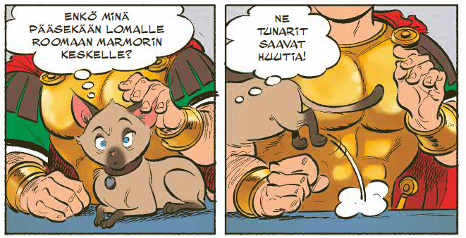 Kaksi sarjakuvan ruutua, joista ensimmäisessä kissa Monalisa ajattelee äkämystyneenä Enkö minä pääsekään lomalle Roomaan marmorin keskelle. Toisessa ruudussa hän loikkaa pois isäntänsä silittelevän käden alta ja ajattelee Ne tunarit saavat huutia!