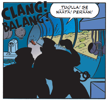 Sarjakuvan ruutu, jossa kaksi mustaa, siluettimaista korstonhahmoa näkee Spip-oravan kauempana, ja toinen huutaa: Tuolla, se näätä! Perään! Tila on pyöreä ja metalliputkimainen, ympäristössä on pari keittiötarviketta, kuten paistinlasta, ja ääniefekteistä ilmenee jotakin kolinaa.